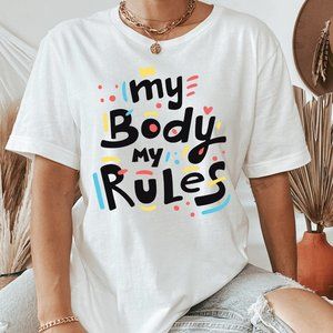 My Body My Rules T shirt